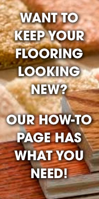 Visit Carson Flooring's How-to page for all your answers to keep your flooring looking new.