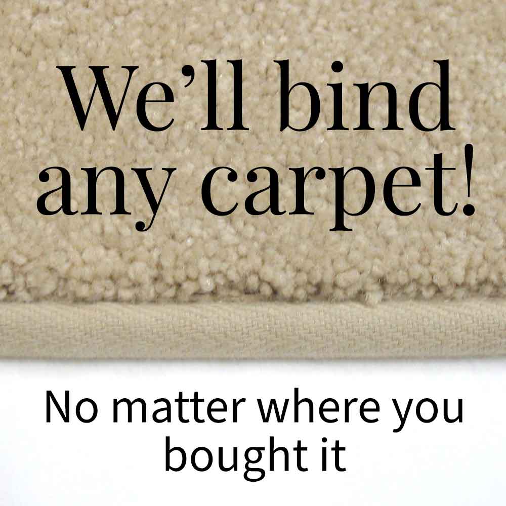 We bind any carpet at Carson Flooring